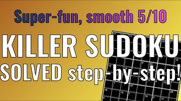 Buttery-smooth 5/10 KILLER SUDOKU solved!