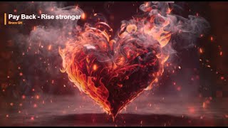 Pay Back Rise Stronger   Powerful Rock Anthem Of Revenge U0026 Redemption