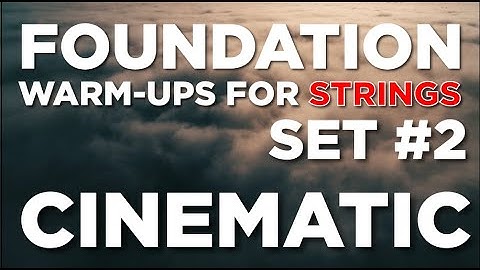 Foundation Warm-Ups for Strings Set #2 - Cinematic Play Along