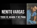 Nenito Vargas - Todo se acaba y se paga [En vivo]