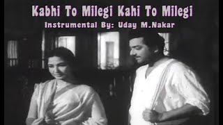 Kabhi To Milegiinstrumental By Uday M Nakar