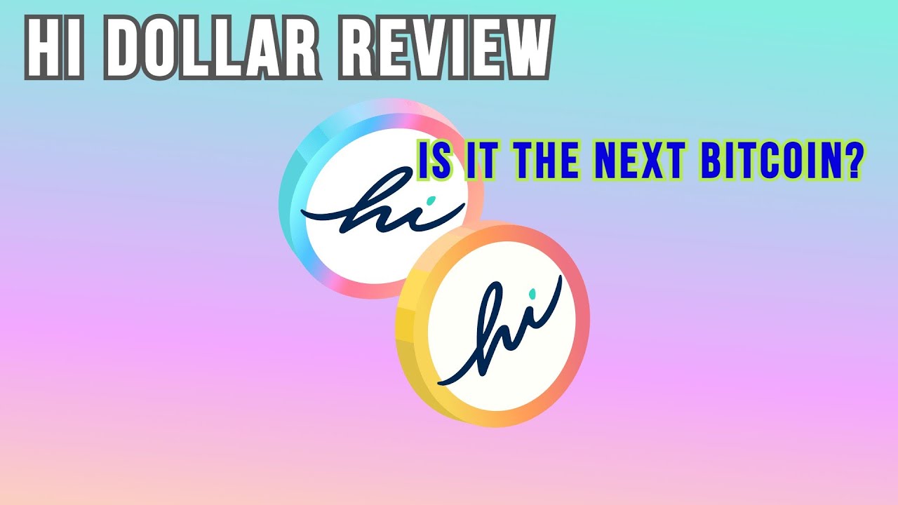 Hi Dollar Review || Is Hi Dollar the Next Bitcoin?