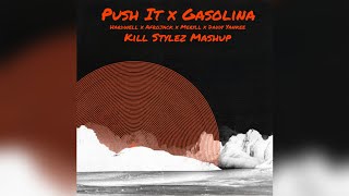 Hardwell x Afrojack x Meryll x Daddy Yankee - Push It x Gasolina (Kill Stylez Mashup)