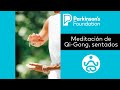 Lunes de Atención Plena: Meditación de Qi-Gong, sentados | Parkinson's Foundation