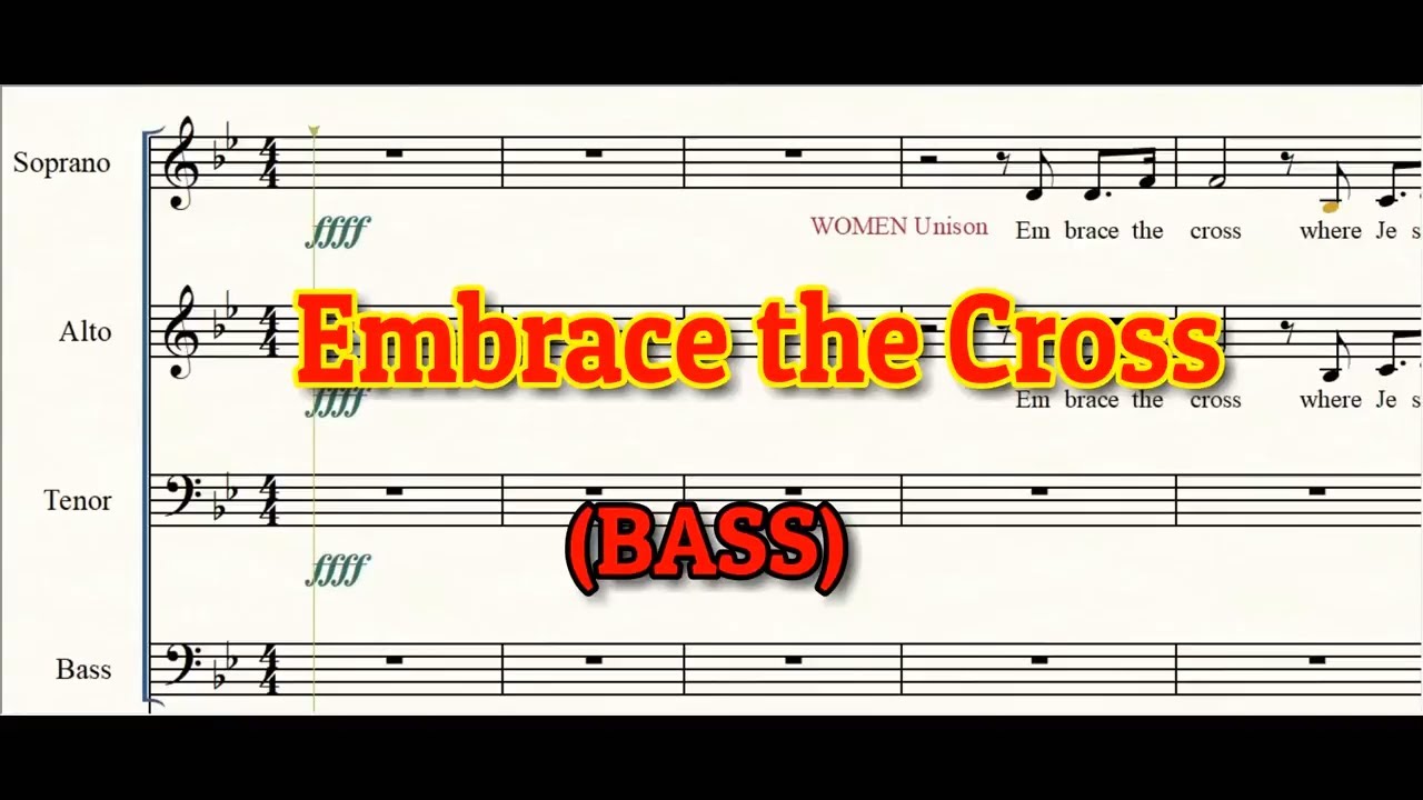 Embrace the Cross Choir Bass SATB YouTube