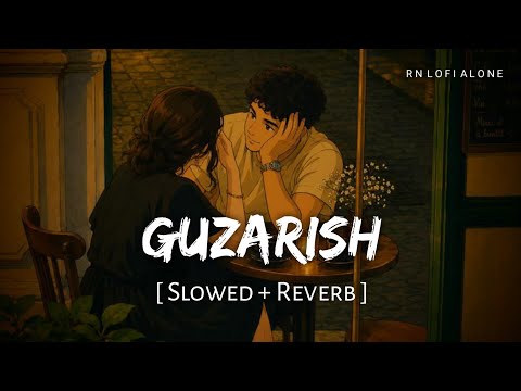 Guzarish - Lofi (Slowed + Reverb) | Satinder Sartaaj | New Punjabi Song | RN Lofi Alone