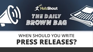 When Should You Write a Press Release