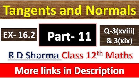 Tangents and Normals | Class 12th R D Sharma Maths Solution | Chapter 16 | Part 11