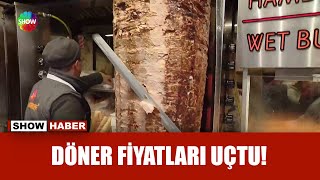 Dönerin fiyatı bir yılda ikiye katlandı!