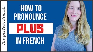 How to pronounce PLUS in French | When to pronounce the S | French pronunciation