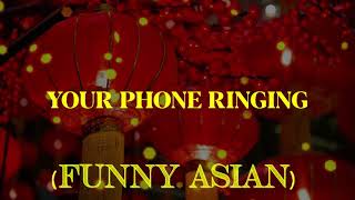 Your Phone Ringing   Funny Asian Ringtone iPhone