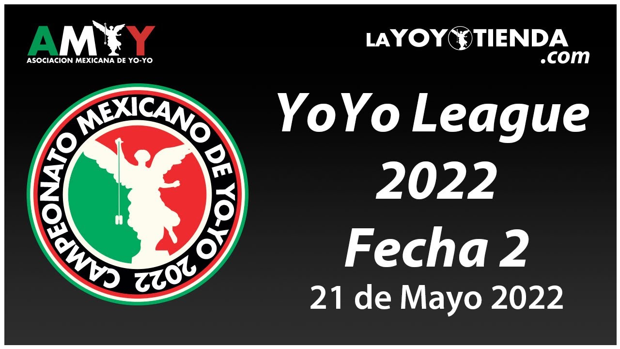 SEGUNDA FECHA DE LA YOYO LEAGUE 2022 YouTube