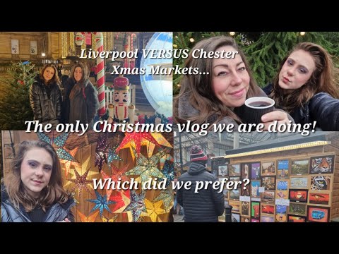 Liverpool AND Chester Christmas Markets 2022