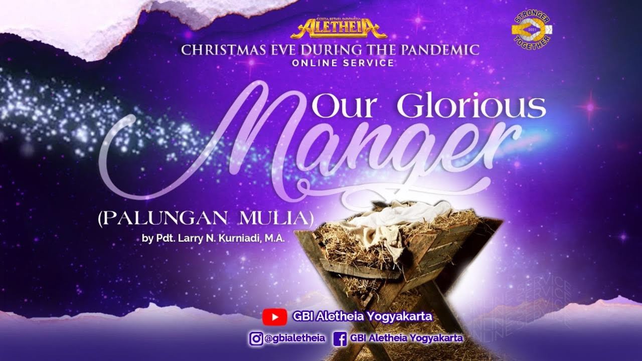 OUR GLORIOUS MANGER CANDLE LIGHT ONLINE SERVICE 24 DEC 2021 YouTube