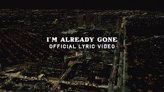 CHASE WRIGHT - I'm Already Gone (Official Lyric Video)