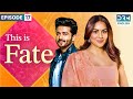 THIS IS FATE Season 2 Episode 17 Kundali Bhagya Dubbed In English GS16