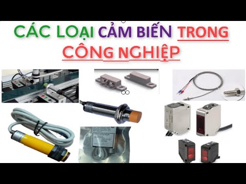 NHẬN BIẾT CÁC LOẠI CẢM BIẾN THƯỜNG DÙNG TRONG CÔNG NGHIỆP- Sensor ...