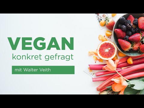 Walter Veith - Vegan, konkret gefragt