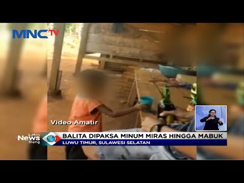 Seorang Balita di Luwu Timur Dipaksa Minum Miras Oleh Sekelompok Pemuda - LIS 24/08