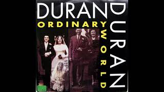 Duran Duran - Ordinary World