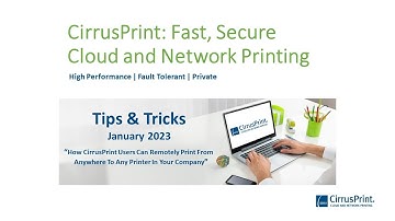 Tips and Tricks 27 January 2023 - How CirrusPrint Users Can Remotely Print From Anywhere...