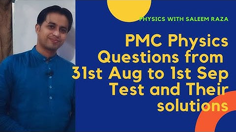 NMDCAT 2021 || PMC test questions from 31st Aug to 1st Sep test