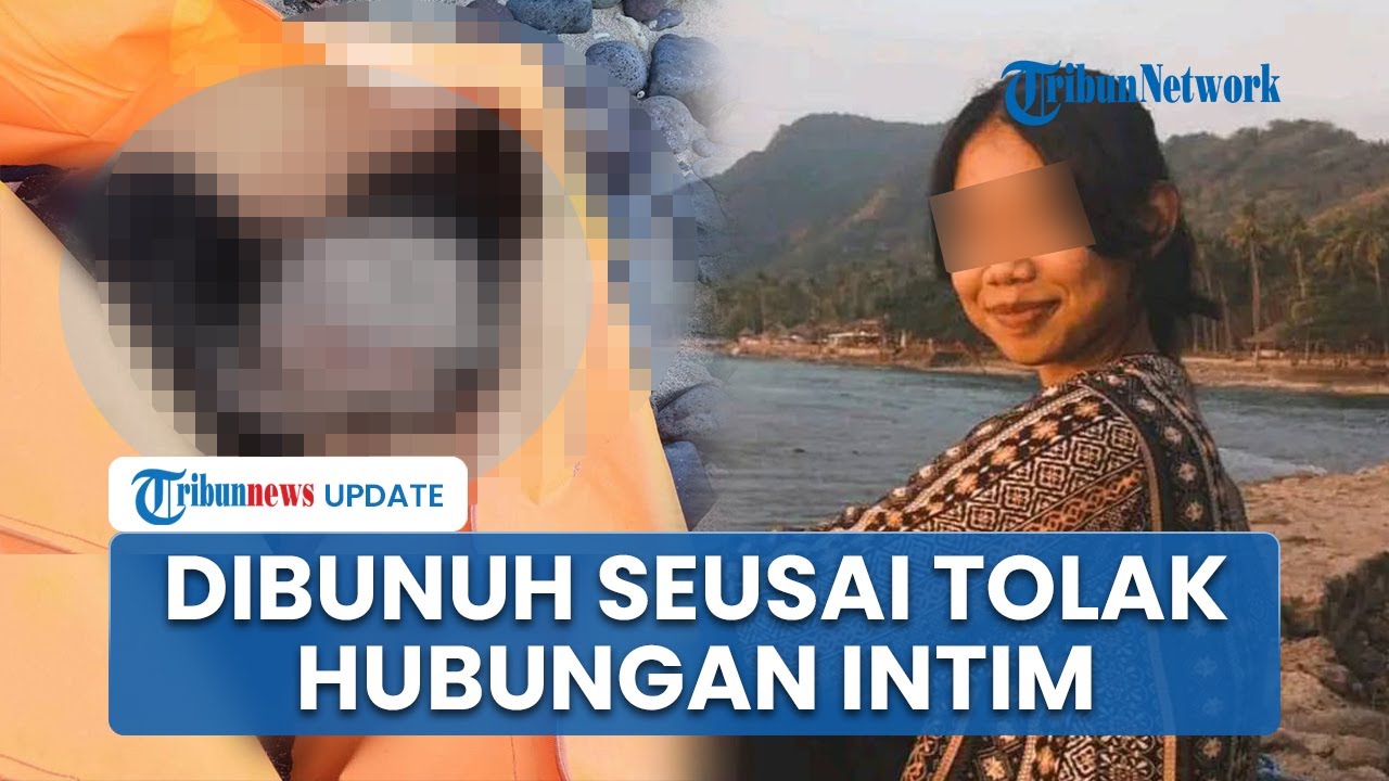 Mahasiswi Unram yang Tewas di Pantai Nipah NTB Ternyata Dibunuh, Disebut Tolak Ajakan Hubungan Intim