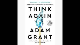 Think Again in 5 Minutes | Adam Grant