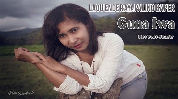 LAGU ENDE RAYA PALING BAPER  | GUNA IWA | SRI FEAT SHARIR