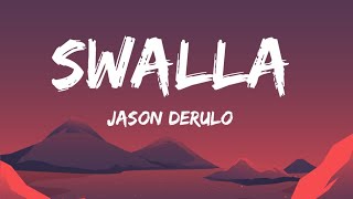 Jason Derulo - Swalla ( lyrics )