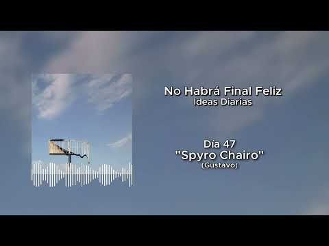 "Spyro Chairo" | Ideas Diarias | Día 47