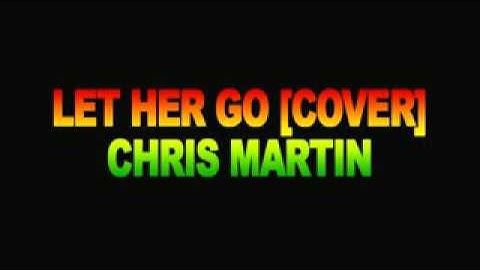 Let Her Go Reggae Cover   Chris Martin Nov 2013