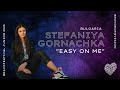 8 Stefaniya Gornachka Easy On Me