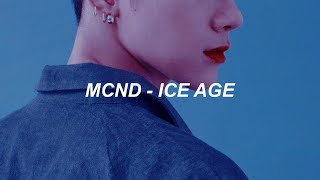 MCND 'ICE AGE' Easy Lyrics