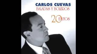 No Me Olvides Nunca / Baladas Y Boleros: 20 Éxitos / Carlos Cuevas