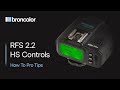 RFS 2.2 Transmitter HS Controls | broncolor How To - Pro Tips