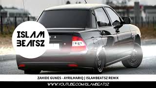 Zahidə Günəş - Ayrılmarıq ( IslamBeatsZ Remix )