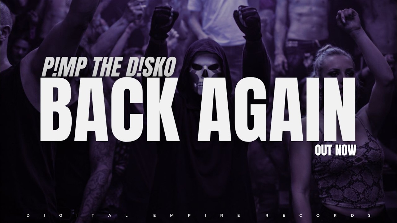 P!mp The D!sko - Back Again [OUT NOW]
