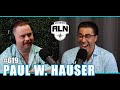 Paul W  Hauser | About Last Night Podcast with Adam Ray | #619