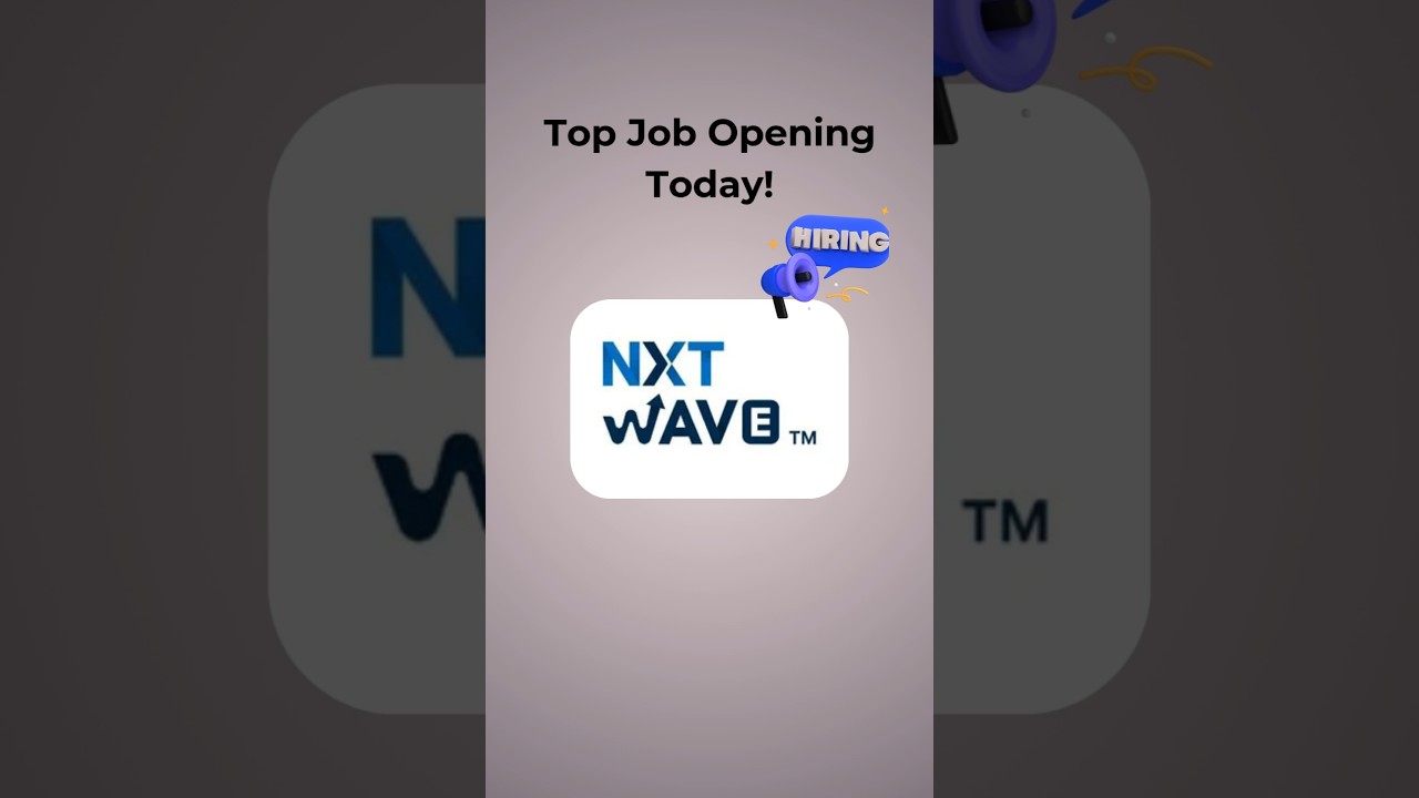 🔥NxtWave Hiring Now! Work from home job 