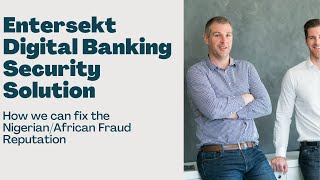 Entersekt digital banking security solution and how we can fix Nigerian/African  Fraud Reputation