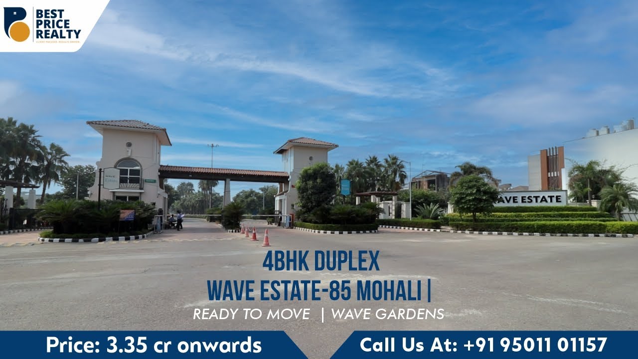 4bhk Duplex @ Wave Estate-85 Mohali| Ready to Move | Wave Gardens - A Sanctuary of Luxury Living
