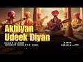 Akhiyan udeek diyan  superhit romantic gazal audio version  mharo barmer