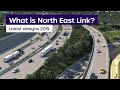 What is north east link