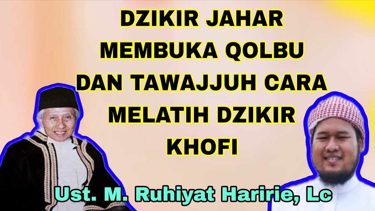 TAWAJJUH CARA MELATIH MENGHIDUPKAN  DZIKIR KHOFI #abahanom #tqnsuryalaya _Ust.M. Ruhiyat Haririe, Lc
