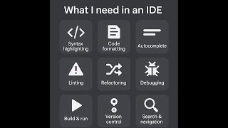 What do I need in an IDE