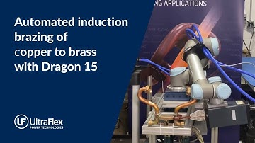 Automated Induction Brazing of Copper to Brass with Dragon 15