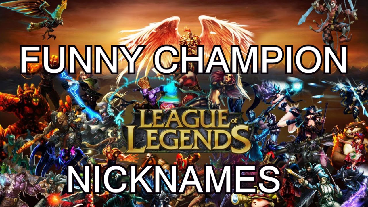League of Legends: Hilarious Champion Nicknames!! - YouTube