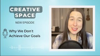 Why We Don't Achieve Our Goals