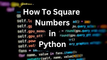How To Square Numbers In A List In Python Program | Beginners